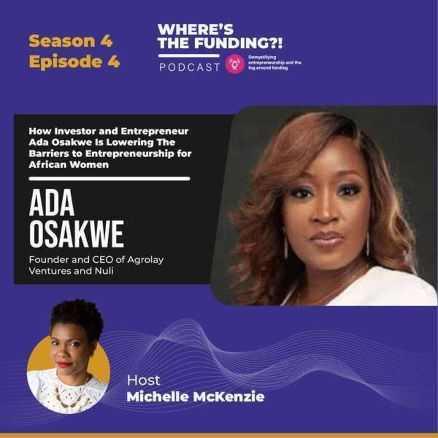 How to Navigate Gender Bias and Fundraise with Confidence with Ada Osakwe S4 Ep.4